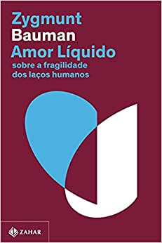 Amor Líquido – Zygmunt&nbsp;Bauman